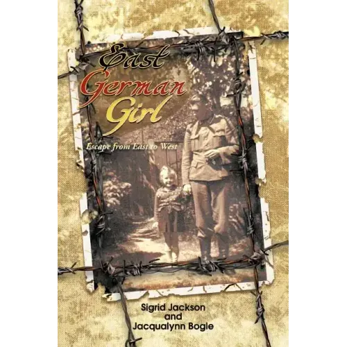 East German Girl: Escape from East to West