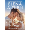 From Grumpy to Forever: A Grumpy/Sunshine Marriage of Convenience Small Town Romance