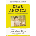 Dear America: Young Readers' Edition: The Story of an Undocumented Citizen