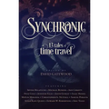 Synchronic: 13 Tales of Time Travel