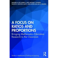 A Focus on Ratios and Proportions: Bringing Mathematics Education Research to the Classroom