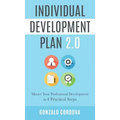 Individual Development Plan 2.0: Master Your Professional Development in 4 Practical Steps