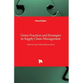 Green Practices and Strategies in Supply Chain Management