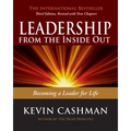 Leadership from the Inside Out: Becoming a Leader for Life