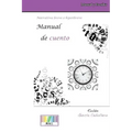 Manual de Cuento. Narrativa Breve E Hiperbreve