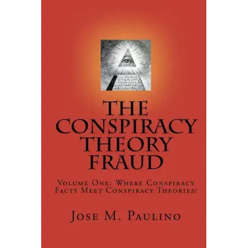 The Conspiracy Theory Fraud