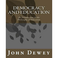 Democracy and Education: An Introduction to the Philosophy of Education