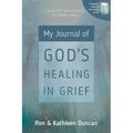 My Journal of God's Healing in Grief (Revised Edition)