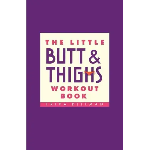 The Little Butt & Thighs Workout Book