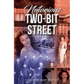 Notorious Two-Bit Street: 2nd Edition