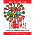 Sweary Christmas: An Irreverent Holiday Coloring Book for Grownups with Attitude