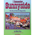 I Remember Sunnyside: The Rise & Fall of a Magical Era