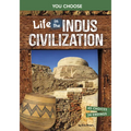Life in the Indus Civilization: An Interactive Ancient History Adventure