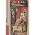 The Devil's Riches: A Modern History of Greed