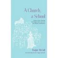 A Church, a School: Pulitzer Prize-Winning Civil Rights Editorials from the Atlanta Constitution