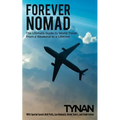 Forever Nomad: The Ultimate Guide to World Travel, From a Weekend to a Lifetime