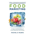 Transparent Food Marketing: A Clear Understanding of Food Marketing Terminology