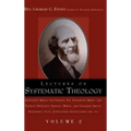 Lectures on Systematic Theology Volume 2