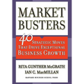 Marketbusters: 40 Strategic Moves That Drive Exceptional Business Growth