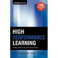 High Performance Learning: Creating effective high performance learners