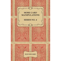 More Card Manipulations - Series No. 4