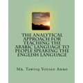 The Analytical Approach For Teaching The Arabic Language To People Speaking The English Language