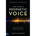 The King's Prophetic Voice: Hearing God Speak Through Symbolism and Supernatural Signs