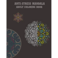 Antistress Mandala Adult Coloring Book: This Book with New Design Allows you to Give you More Tranquility and Peace