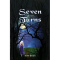 Seven Turns: A Ghost Story - A Love Story