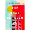 The Road Between Us