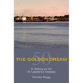 The Golden Dream: A History of the St. Lawrence Seaway