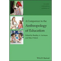 A Companion to the Anthropology of Education