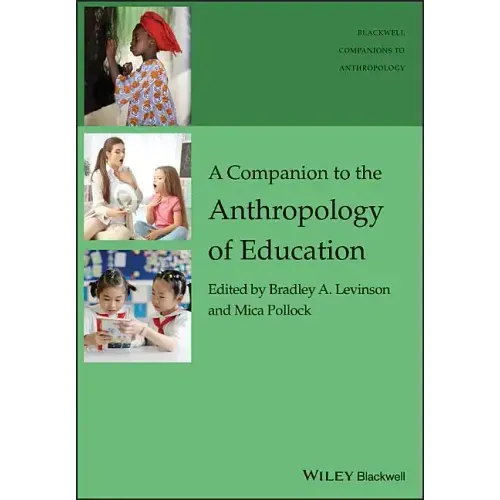 A Companion to the Anthropology of Education