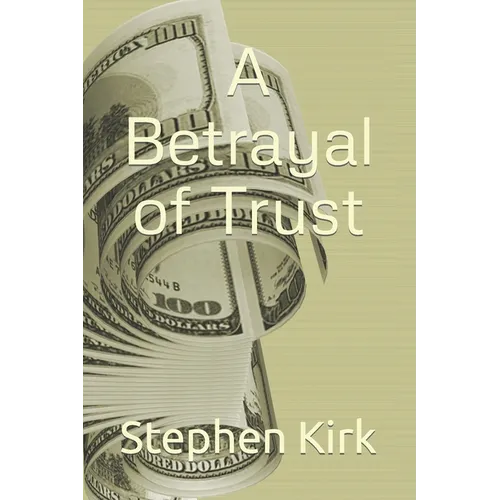 A Betrayal of Trust
