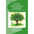 Give Yourself Credit: Money Doesn't Grow On Trees!