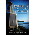 Murder on Madeline Island: An Emily Swift Travel Mystery