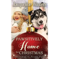 Pawsitively Home for Christmas: A Small Town Taggert Family Romance