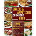 Snack & Appetizers Cookbook 2020 - 150 Easy Perfect Party Appetizers: 150 Easy Recipes, Enticing Ideas For Perfect Parties (Book 1)