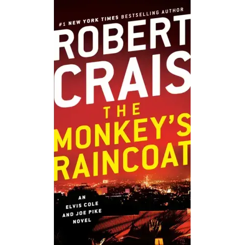 The Monkey's Raincoat: An Elvis Cole and Joe Pike Novel
