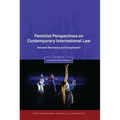 Feminist Perspectives on Contemporary International Law: Between Resistance and Compliance?