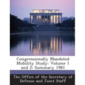Congressionally Mandated Mobility Study: Volume 1 and 2: Summary 1981