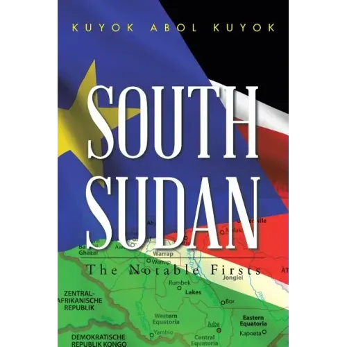 South Sudan: The Notable Firsts