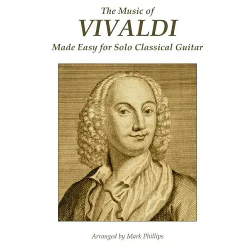 The Music of Vivaldi Made Easy for Solo Classical Guitar