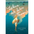 When We Were Them