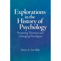 Explorations in the History of Psychology: Persisting Themata and Changing Paradigms
