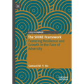 The Shine Framework: Fostering Resilience and Growth in the Face of Adversity