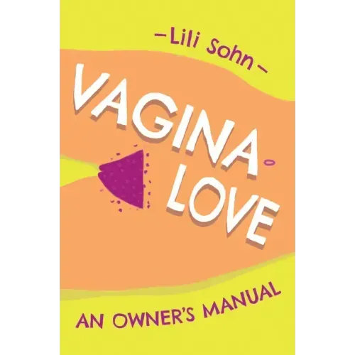 Vagina Love: An Owner's Manual