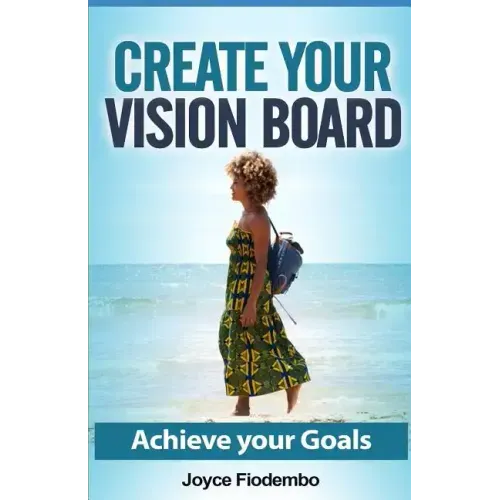 Create Your Vision Board: Achieve Your Goals