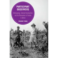 Participant Observers: Anthropology, Colonial Development, and the Reinvention of Society in Britain Volume 22