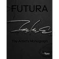 Futura: The Artist's Monograph